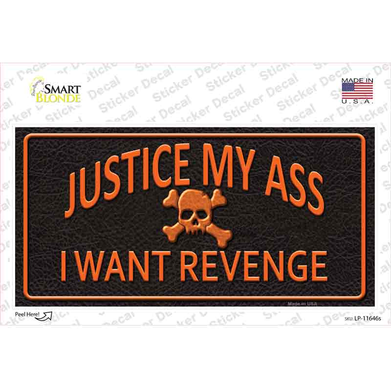 Justice My Ass Decal