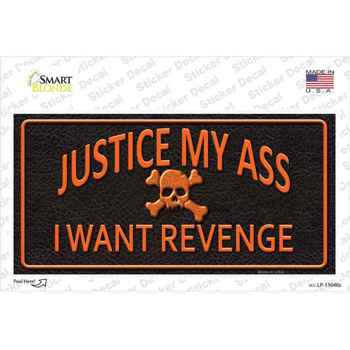 Justice My Ass Decal