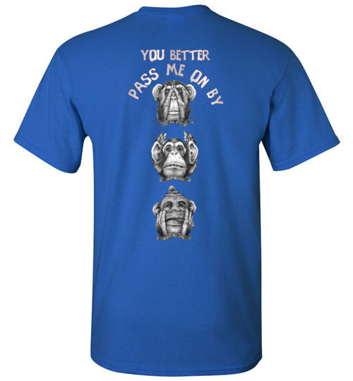 3 - Evil Monkey - You Better Pass Me On By T-Shirt (Sm-5XL)