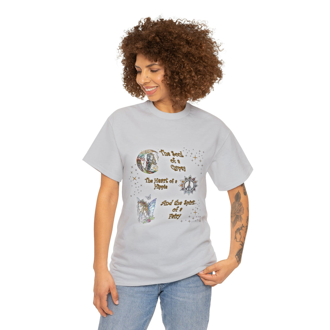 Soul of a Gypsy, Heart of a Hippie and Spirit of a Fairy - Unisex Heavy Cotton Tee