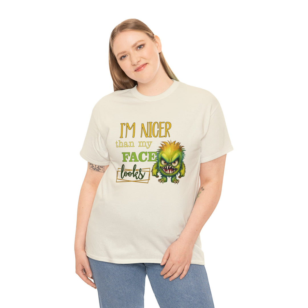 I'm Nicer Than My Face Looks - Unisex Heavy Cotton Tee