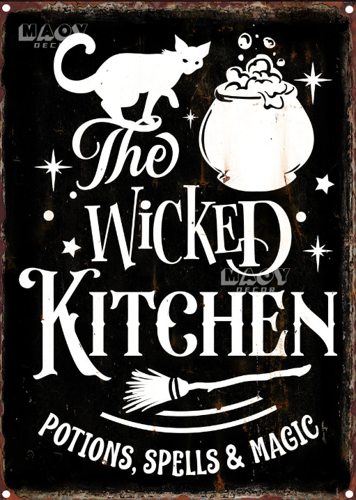 The Wicked Kitchen - Potion, Spells & Magic Metal Sign