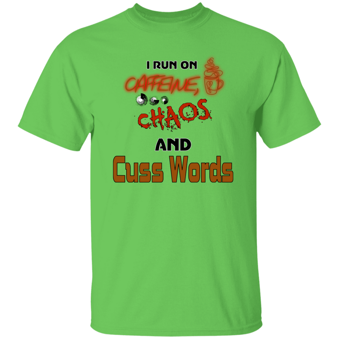 Caffeine, Chaos and Cuss Words T-Shirt