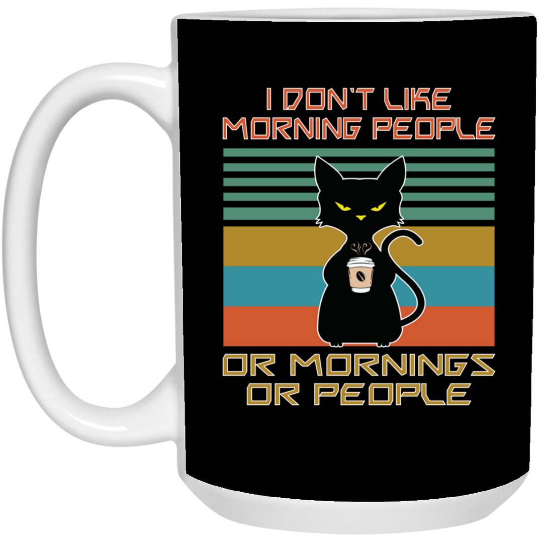 Don't Do Mornings or People 15 oz. White Mug
