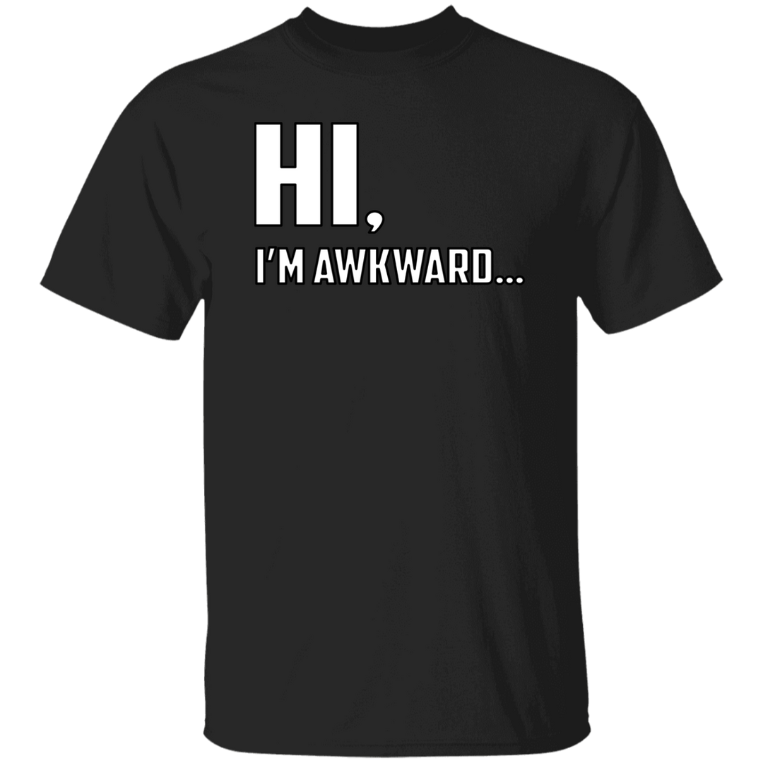Hi, I'm Awkward -  5.3 oz. T-Shirt