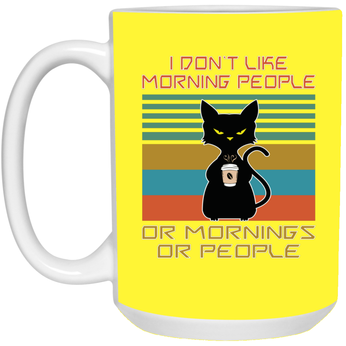 Don't Do Mornings or People 15 oz. White Mug