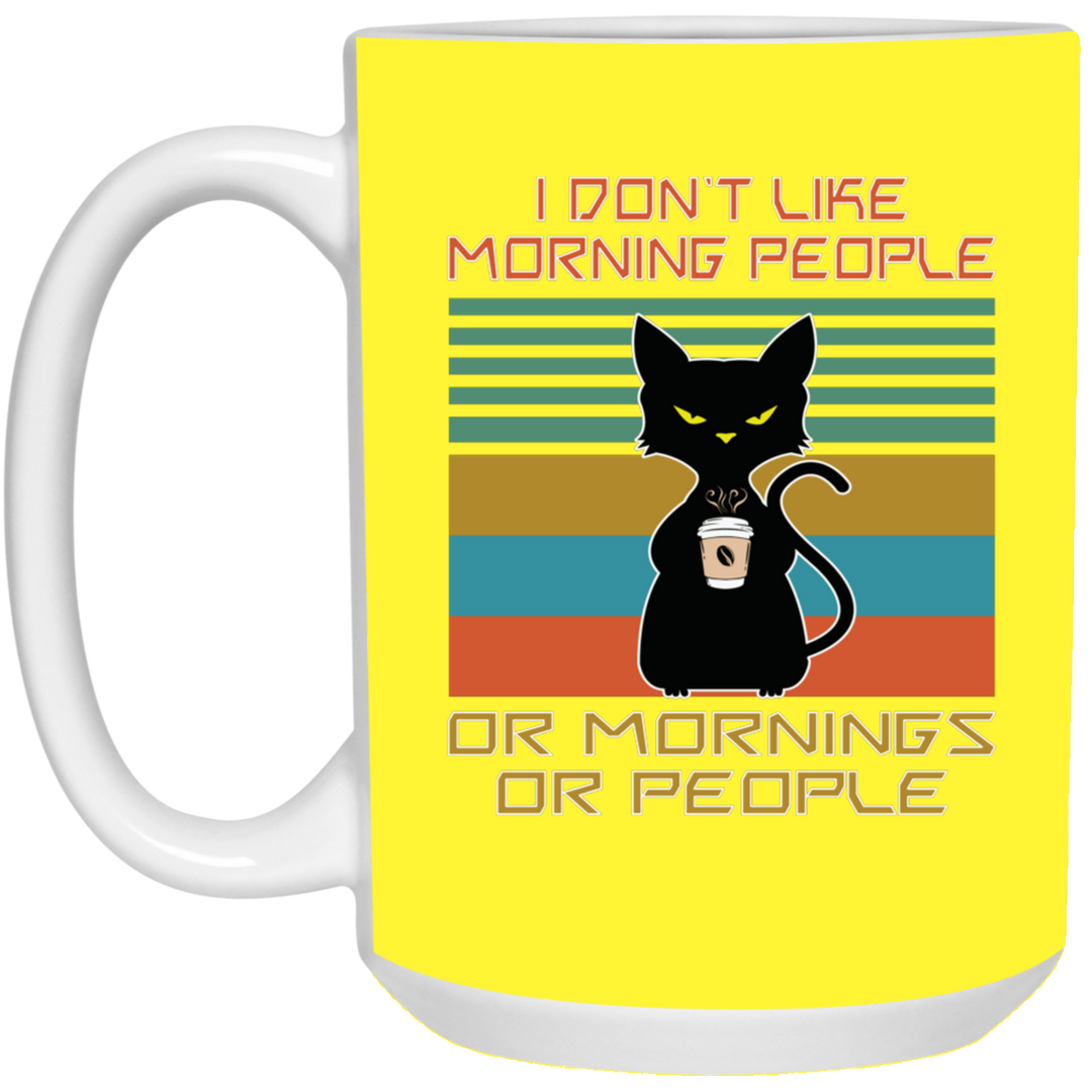 Don't Do Mornings or People 15 oz. White Mug