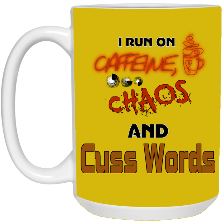 Caffeine, Chaos and Cuss Words 15oz Coffee Cup