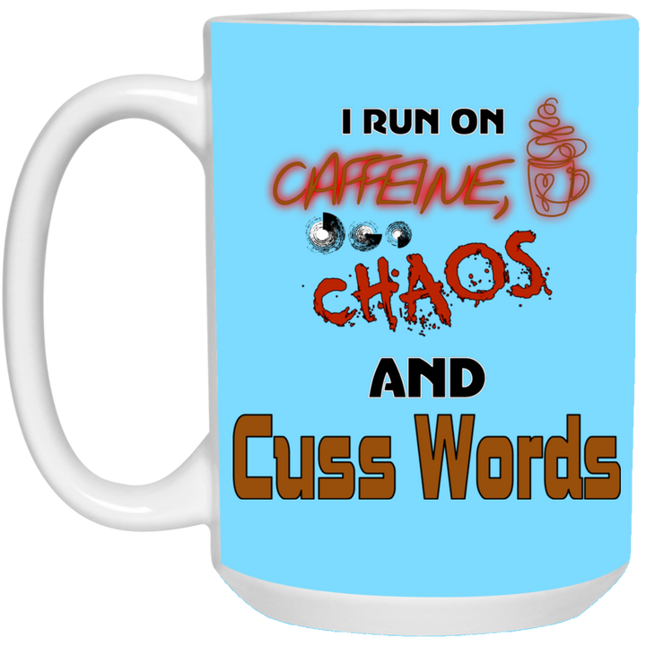 Caffeine, Chaos and Cuss Words 15oz Coffee Cup