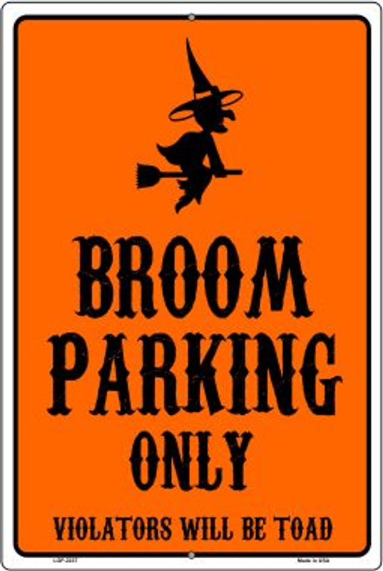 Broom Parking Only Metal Sign