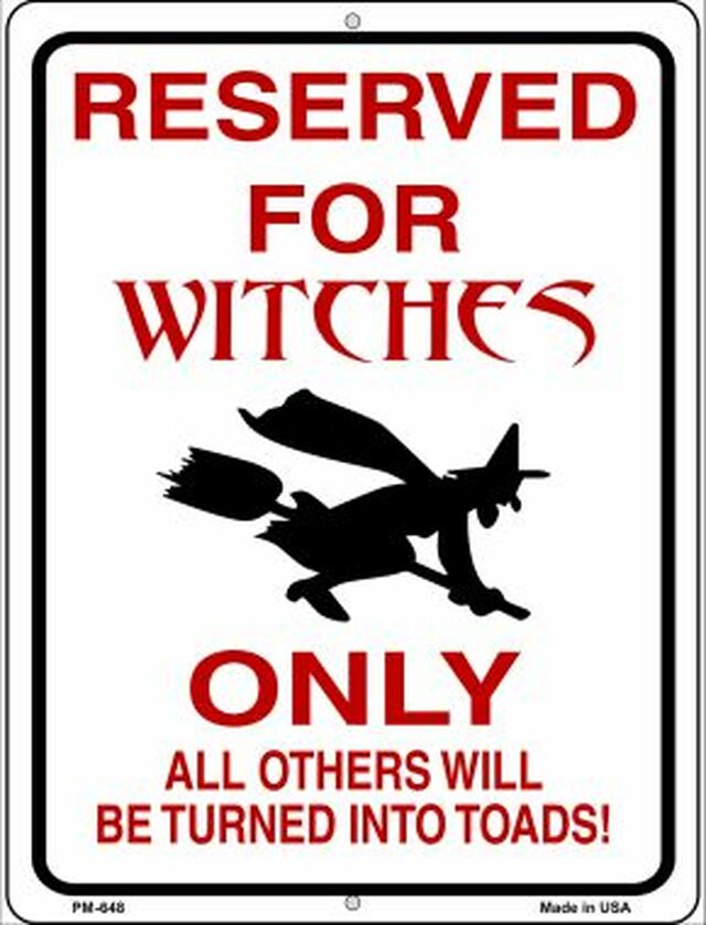 Reserved For Witches Parking - Metal Sign