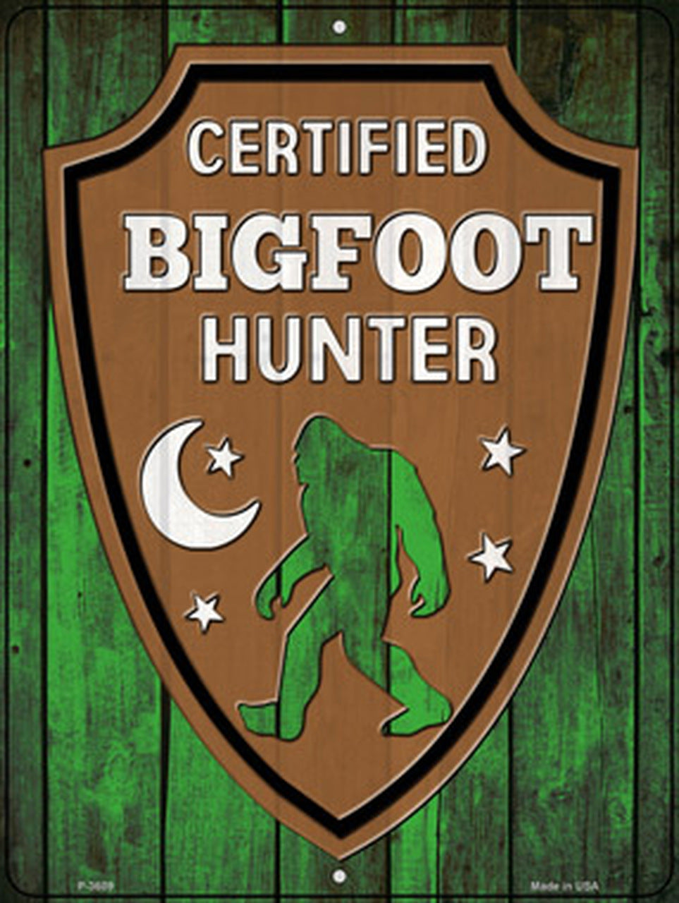 Certified Bigfoot Hunter - Metal Sign